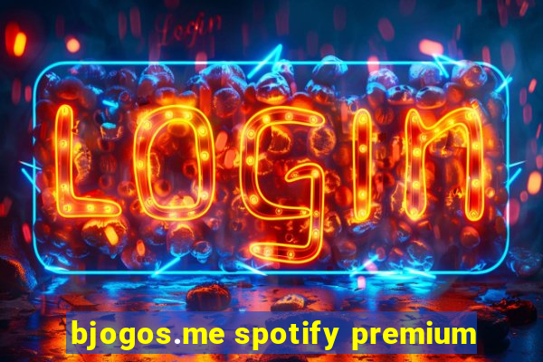 bjogos.me spotify premium